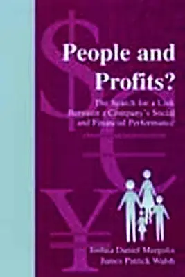 Emberek és profit? A vállalat társadalmi és pénzügyi teljesítménye közötti kapcsolat keresése - People and Profits?: The Search for A Link Between A Company's Social and Financial Performance