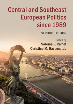 Közép- és délkelet-európai politika 1989 óta - Central and Southeast European Politics Since 1989