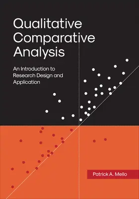 Minőségi összehasonlító elemzés: Bevezetés a kutatás tervezésébe és alkalmazásába - Qualitative Comparative Analysis: An Introduction to Research Design and Application