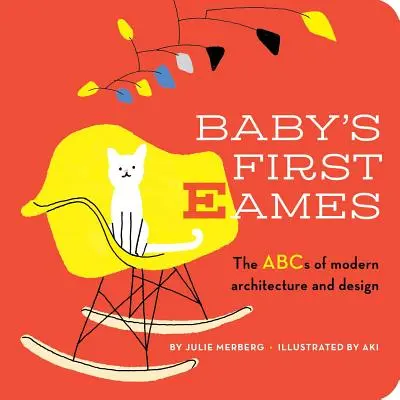 Baby's First Eames, 1: Az Art Decótól Zaha Hadidig - Baby's First Eames, 1: From Art Deco to Zaha Hadid