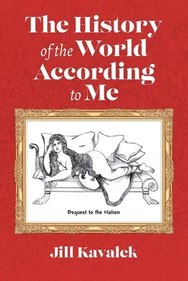 Dějiny světa podle mě - The History of the World According to Me