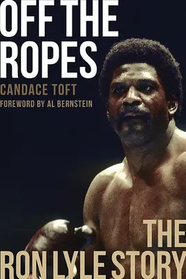 A kötélen kívül: Ron Lyle története - Off the Ropes: The Ron Lyle Story