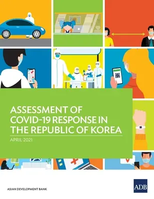 A COVID-19-re adott válasz értékelése a Koreai Köztársaságban - Assessment of COVID-19 Response in the Republic of Korea