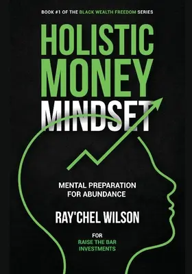 Holistic Money Mindset: Mentális felkészülés a bőségre - Holistic Money Mindset: Mental Preparation for Abundance