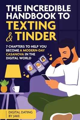 Az SMS-ezés és a tapló hihetetlen kézikönyve - The incredible handbook to Texting and Tinder