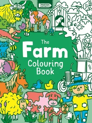 A farm kifestőkönyv - The Farm Colouring Book