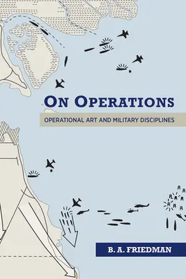 A műveletekről: Műveleti művészet és katonai diszciplínák - On Operations: Operational Art and Military Disciplines