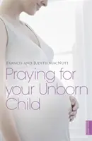 Modlitba za nenarozené dítě - Praying for your Unborn Child