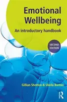 Érzelmi jólét - Bevezető kézikönyv iskolák számára (Shotton Gillian (Northumberland-i iskolapszichológus.)) - Emotional Wellbeing - An Introductory Handbook for Schools (Shotton Gillian (Educational Psychologist Northumberland.))