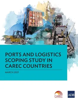 Kikötők és logisztika - Scoping Study in Carec Countries (Kikötők és logisztika a karibi országokban) - Ports and Logistics Scoping Study in Carec Countries