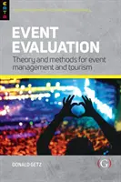 Event Evaluation: - Theory and methods for event management and tourism (Getz Professor Donald (Professor Emeritus University of Calgary Canada))