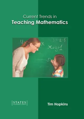 A matematikaoktatás aktuális irányzatai - Current Trends in Teaching Mathematics