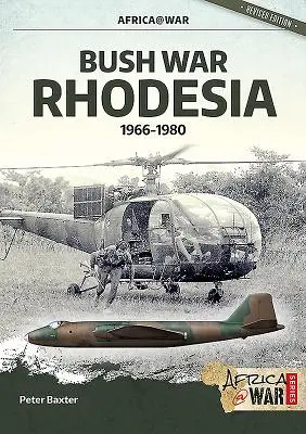 A bozótháború Rodéziában: 1966-1980 - Bush War Rhodesia: 1966-1980