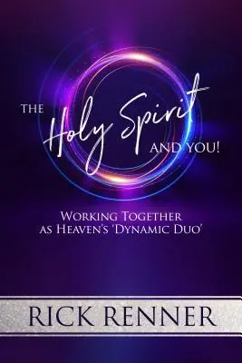 A Szentlélek és te: Együtt dolgozni, mint a menny „dinamikus duója - The Holy Spirit and You: Working Together as Heaven's 'Dynamic Duo'