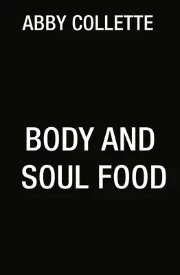 Test és lélek tápláléka - Body and Soul Food