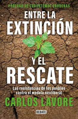 Entre La Extincin Y El Rescate / A kihalás és a megmentés között - Entre La Extincin Y El Rescate / Between Extinction and Rescue