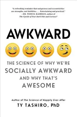 Awkward: The Science of Why We're Socially Awkward and Why That's Awesome (A tudomány arról, hogy miért vagyunk szociálisan esetlenek, és ez miért fantasztikus) - Awkward: The Science of Why We're Socially Awkward and Why That's Awesome