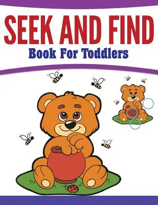 Keresd és találd könyv kisgyermekeknek - Seek And Find Book For Toddlers