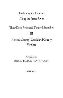 Early Virginia Families Along the James River, I. kötet - Early Virginia Families Along the James River, Volume I