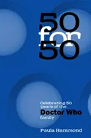 50 for 50: A Doctor Who család 50 évének ünneplése - 50 For 50: Celebrating 50 Years of the Doctor Who Family