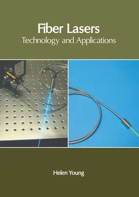 Fiber Lasers: Lézerfényszórók: Technológia és alkalmazások - Fiber Lasers: Technology and Applications