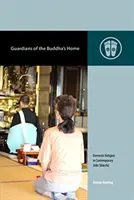 A Buddha otthonának őrzői: A házi vallás a kortárs Jōdo Shinshūban - Guardians of the Buddha's Home: Domestic Religion in Contemporary Jōdo Shinshū