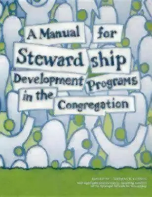 Kézikönyv a gyülekezeti gondnokság fejlesztési programokhoz - A Manual for Stewardship Development Programs in the Congregation