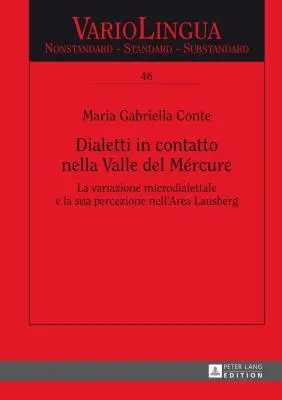 Dialetti in contatto nella Valle del Mrcure; La variazione microdialettale e la sua percezione nell'Area Lausberg