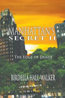 Manhattan titka II: A halál határán - Manhattan's Secret II: The Edge of Death