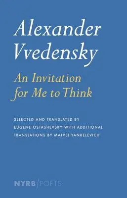 Alexander Vvedensky: Vvenvedski: Egy meghívás gondolkodásra - Alexander Vvedensky: An Invitation for Me to Think