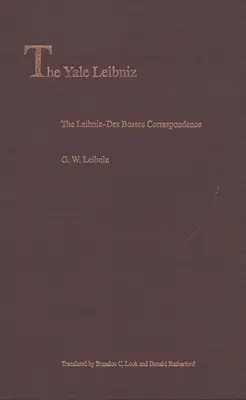 A Leibniz-Des Bosses-levelezés - The Leibniz-Des Bosses Correspondence