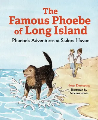 A híres Long Island-i Phoebe: Phoebe kalandjai Sailors Havenben - The Famous Phoebe of Long Island: Phoebe's Adventures at Sailors Haven