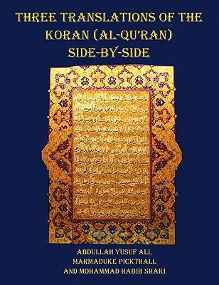 A Korán (Al-Korán) három fordítása egymás mellett - 11 pt betűméretű nyomtatás, az egyes versek nem osztva az oldalakon. - Three Translations of The Koran (Al-Qur'an) side by side - 11 pt print with each verse not split across pages