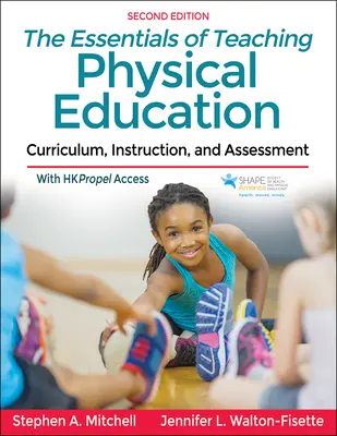 A testnevelés tanításának alapjai: Tanterv, oktatás és értékelés - The Essentials of Teaching Physical Education: Curriculum, Instruction, and Assessment