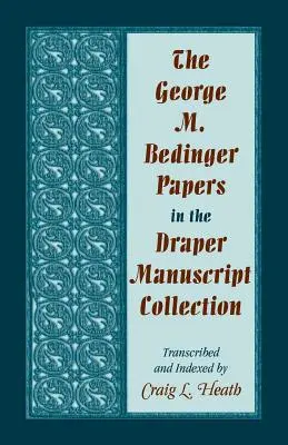 A George M. Bedinger-iratok a Draper Kézirattárban - The George M. Bedinger Papers in the Draper Manuscript Collection