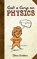 A fizika megragadása - Get a Grip on Physics