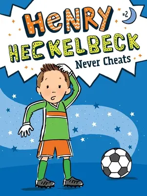 Henry Heckelbeck sosem csal, 2 - Henry Heckelbeck Never Cheats, 2