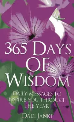 365 nap bölcsesség: Napi üzenetek az év során - 365 Days of Wisdom: Daily Messages to Inspire You Through the Year