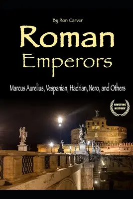 Római császárok: Marcus Aurelius, Vespanianus, Hadrianus, Néró és mások - Roman Emperors: Marcus Aurelius, Vespanian, Hadrian, Nero, and Others