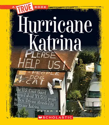 Katrina hurrikán (egy igaz könyv: Katasztrófák) - Hurricane Katrina (a True Book: Disasters)