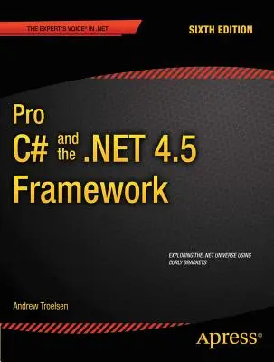 Pro C# 5.0 és a .Net 4.5 keretrendszer - Pro C# 5.0 and the .Net 4.5 Framework