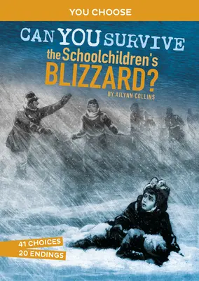 Kannst du den Blizzard der Schulkinder überleben? Ein interaktives Geschichtsabenteuer - Can You Survive the Schoolchildren's Blizzard?: An Interactive History Adventure