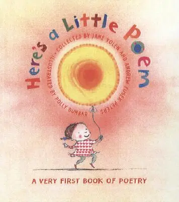 Itt egy kis vers: A Very First Book of Poetry - Here's a Little Poem: A Very First Book of Poetry