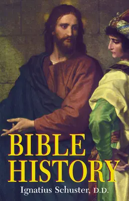 A Biblia története: Az Ó- és Újszövetségről - Bible History: Of the Old and New Testaments