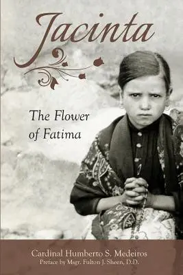 Jacinta: Fatima virága - Jacinta: The Flower of Fatima