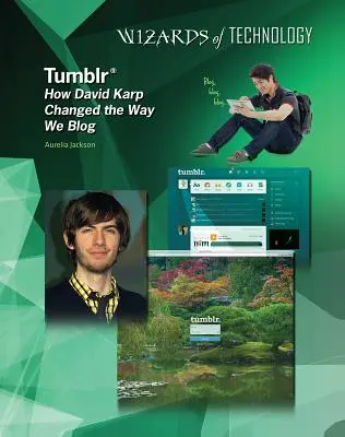 Tumblr: Karp megváltoztatta a blogolás módját - Tumblr: How David Karp Changed the Way We Blog