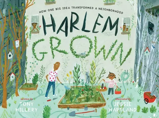 Harlem Grown: Hogyan alakított át egy nagy ötlet egy szomszédságot? - Harlem Grown: How One Big Idea Transformed a Neighborhood