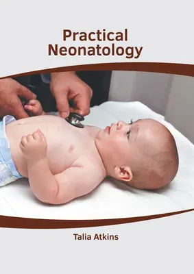 Gyakorlati neonatológia - Practical Neonatology