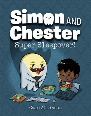 Szuper pizsamaparti! (Simon és Chester könyv #2) - Super Sleepover! (Simon and Chester Book #2)