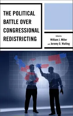 A kongresszusi körzetek újrarajzolásáért folytatott politikai csata - The Political Battle Over Congressional Redistricting